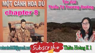 Một Cánh Hoa Dù Chapter 8/ Tác Giả Thiếu Tá Trương Dưỡng/ Diễn Đọc Thiên Hoàng