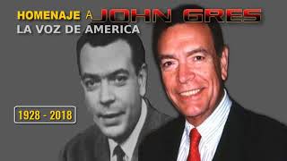 JOHN GRES  (1928 - 2018)  HOMENAJE A LA VOZ DE AMERICA