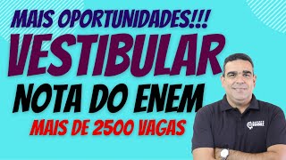 OPORTUNIDADE!!!! MAIS DOIS VESTIBULARES COM VAGAS PARA O SUL DO BRASIL, UTILIZANDO A NOTA DO ENEM.