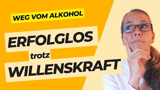 Ich bin willensstark! Warum komme ich nicht vom Alkohol los?