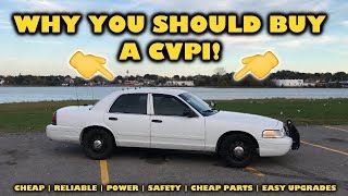 Why YOU SHOULD BUY a Crown Victoria Police Interceptor!