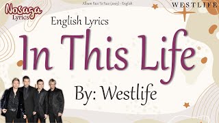 In This Life - Westlife - Face To Face (2005) - English Lyrics