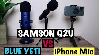 The Best Microphone For The Price! (Samson Q2U vs Blue Yeti vs Onboard iPhone 11 Mic)