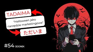 Halloween jako narzędzie marketingowe | Claude 3,5 zamiast pracować ogląda obrazy | Tadaima