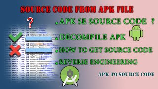 How to Decompile Apk | Reverse Engineering | Get source code from App