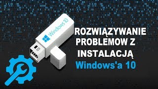 Rozwiązujemy problemy z instalacją Windows'a 10💻