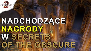 Nadchodzące NAGRODY w NOWYM DODATKU - Secrets of the Obscure | Guild Wars 2