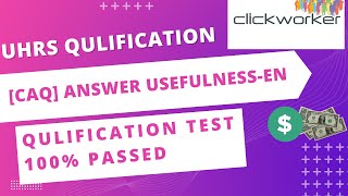 [CAQ] Answer Usefulness EN || qualification test || caq answer usefulness || clickworke uhrs