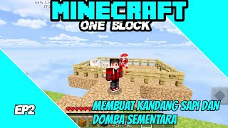 MEMBUAT KANDANG SAPI DAN DOMBA SEMENTARA ||MINECRAFT ONE BLOCK EP 2