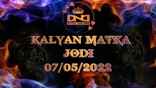 #07/05/2022 #कल्याण मटका जोडी #Kalyan Matka Today Jodi