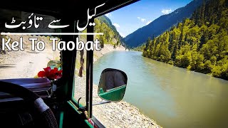 Kel To Taobat Road Trip | Neelum Valley Azad Kashmir | Travel Guide Pakistan |