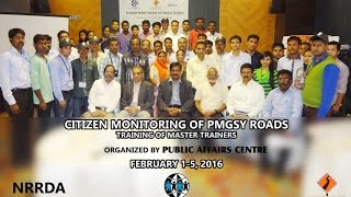 Citizen Monitoring of PMGSY Roads: Recap of Training for Master Trainers at Bangalore by PAC