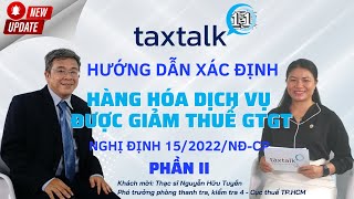 #11 Hướng dẫn giảm thuế GTGT đối với doanh thu xây lắp kéo dài nhiều tháng | NĐ15/2022| Taxtalk