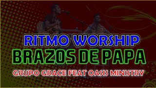 Brazos de papá | Grupo Grace feat Oasis Ministry | Ritmo personalizado con intro | Tienda de ritmos