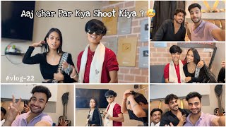 Aaj Ghar Par Kya Shoot Kiya ? 🤔 || Vlog- 22 || @chotanawab @monishtailor