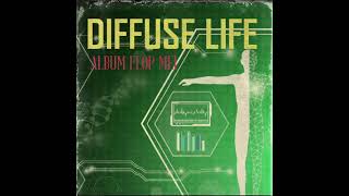 DIFFUSE LIFE