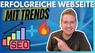 🚀 Mit Trends und SEO zur erfolgreichen Webseite - So geht's! 📊