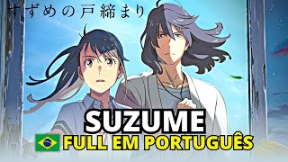 "SUZUME" - MÚSICA TEMA DO FILME SUZUME NO TOJIMARI COMPLETO EM PORTUGUÊS -TRADUÇÃO - LEGENDADO HD