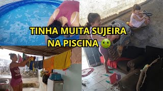 TIVE QUE ESVAZIAR A PISCINA POR QUE TINHA MUITA SUJEIRA 🤢 | limpei e organizei a casa 🏠