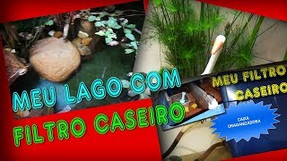 Meu Lago Ornamental Com Cascata - Com fitro caseiro para lago ornamental