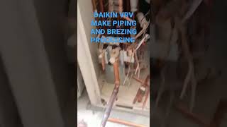 DAIKIN VRV MAKE PAIPING AND BREZING PROCESS