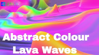 Abstract colour lava wave 5 hours 4k satisfying with soothing  ambient relaxing sound/screensaver