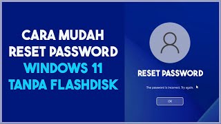 Cara Reset Password Login Windows 10/11 Tanpa Kehilangan Data