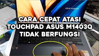 Cara Aktifkan Mousepad Laptop Asus M1403Q