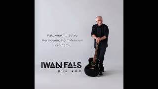 PAH ANAK MULAI DEWASA (IWAN FALS-TEPIAN RINDU)