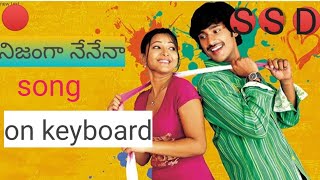 నిజంగా నేనేనా|song on keyboard|by the santhu music|from the movie| కొత్త బంగారు లోకం