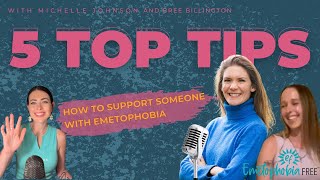 5 TOP TIPS - How to support someone with Emetophobia.