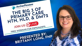 The Big 3 of Primary Care: HTN, HLD & DMT2 for Nurse Practitioners