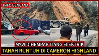 KEJADIAN TANAH RUNTUH DI CAMERON HIGHLAND