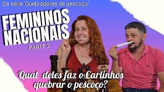 Batalha dos Quebradores de pescoço Femininos Nacionais - parte 2