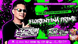 CD AO VIVO MEGA ROBSOM A EVOLUÇÃO NA FLORENTINA PRIME 03-09-2023 DJ FELIPE KOBIÇADO