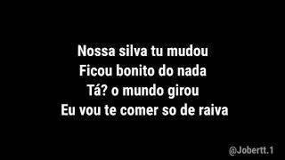 Silva MC - Nossa Silva tu mudou, Ficou bonito do nada (Letra) TIKTOK