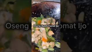 Oseng Ayam Tomat Ijo #kuliner #food #oseng #osengayam #fyp