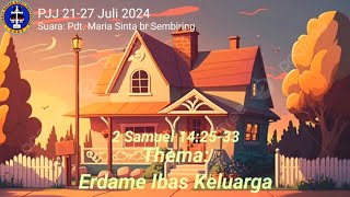 PJJ 21-27 Juli 2024 | Pdt. Maria Sinta Br Sembiring, S.Th.