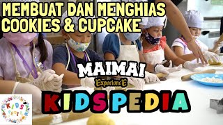 KIDSPEDIA - MEMBUAT COOKIES DAN CUPCAKE DI KOMUGI