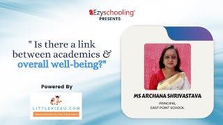 Is there a link between Academics & Overall Well-Being? | Ms. Archana Shrivastava | Ezyschooling