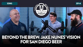 Beyond the Brew: Jake Nunes' Vision for San Diego Beer | Capital of Craft