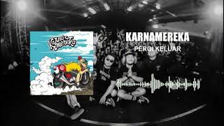 Karnamereka - Pergi Keluar