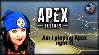 Apex Legends - Am I playing Apex right ?!