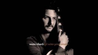 Mizio Vilardi - Lê Nótte pórte sémbe (La Notte porta sempre)