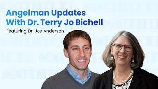 Angelman Updates with Dr. Terry Jo Bichell, featuring Dr. Joe Anderson