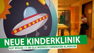 Neue Kinderklinik "Wolke 17" | GLG Werner Forßmann Klinikum Eberswalde