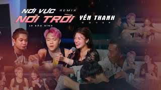 NƠI VỰC NƠI TRỜI REMIX - LÊ BẢO BÌNH - YẾN THANH COVER |Khi tương lai mơ hồ đầy ô trống...