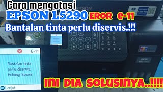 EPSON L5290 BANTALAN TINTA PERLU DISERVIS || CARA RESET EPSON L5290 EROR E11