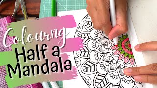 (Part 2 of 2) Colouring Half a Mandala