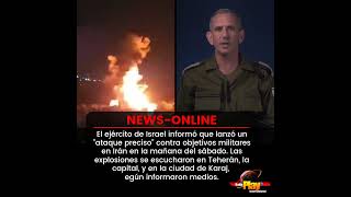 #NewsOnline📰 - #Internacional🌐 ▶️ Israel informó que lanzó un "ataque preciso" contra Irán